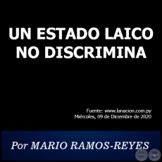 UN ESTADO LAICO NO DISCRIMINA - Por MARIO RAMOS-REYES - Miércoles, 09 de Diciembre de 2020